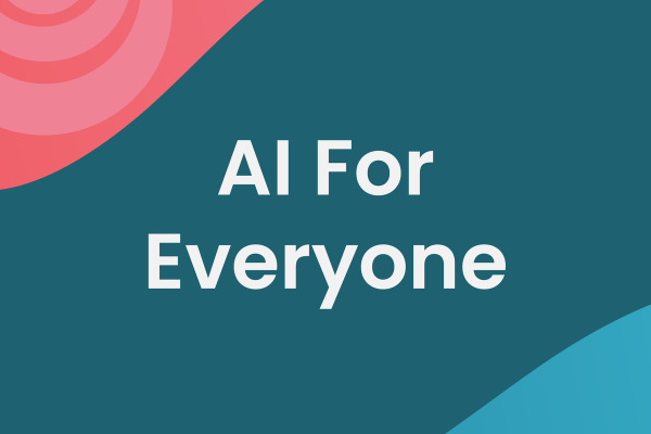 AI for Everyone